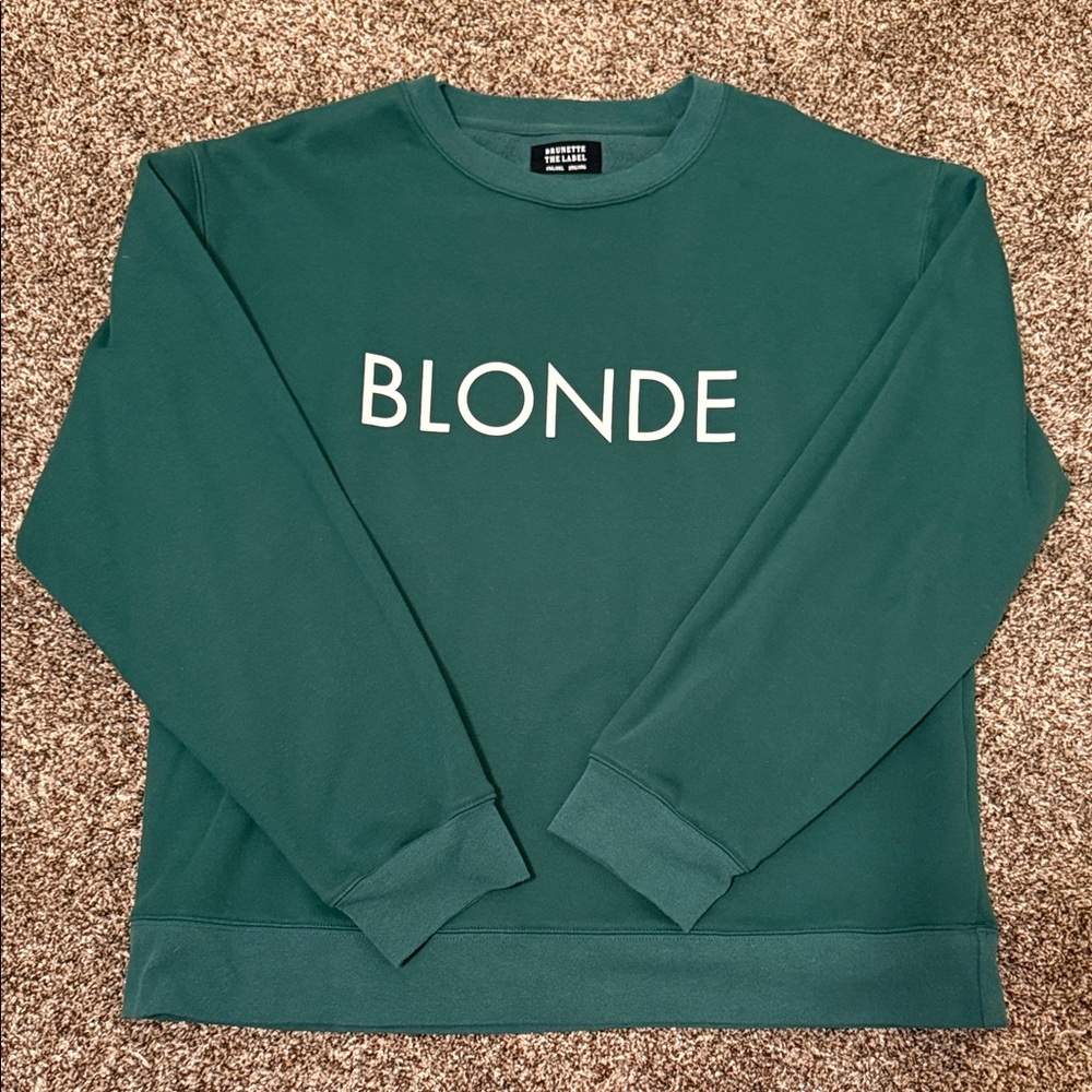 Brunette The Label BLONDE Green Sweatshirt